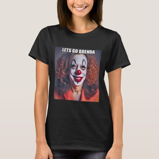 Clown Låt oss Go Brenda T Shirt (Framsida)