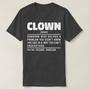 Clown Noun Funny Meme Sarcastic Circus Älskare Coo T Shirt