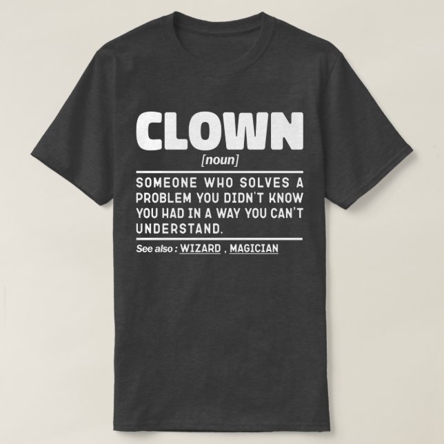 Clown Noun Funny Meme Sarcastic Circus Älskare Coo T Shirt (Design framsida)