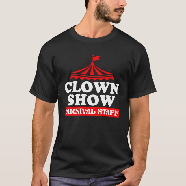 Clown Show Carnival Staff T Shirt (Framsida)