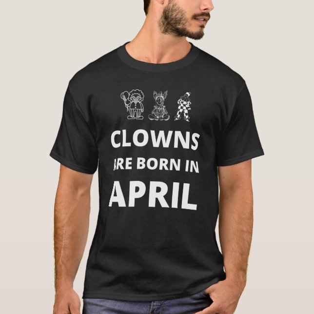 Clowner är födda i april t shirt (Framsida)