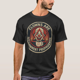 Clowner är Government Propaganda T Shirt