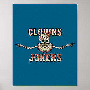 Clowner och jokrar rolig sarkastisk skelett poster