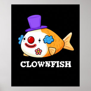 Clownfish FUNNny Animal Fish Pun Mörk BG Poster