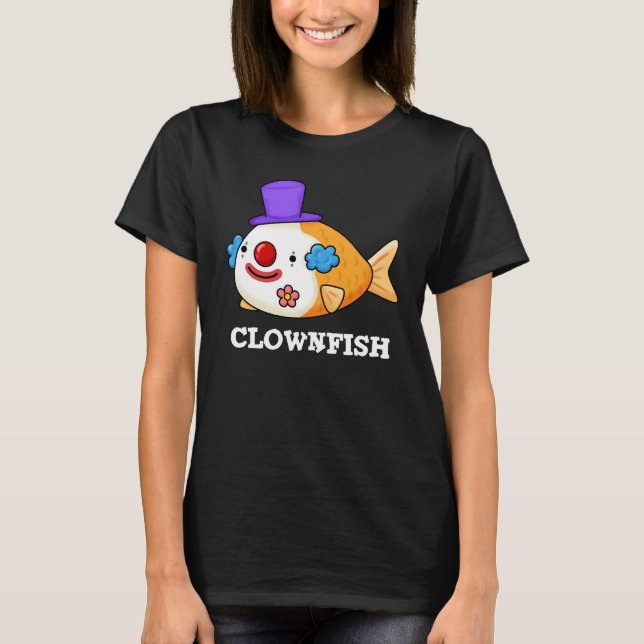 Clownfish FUNNny Animal Fish Pun Mörk BG T Shirt (Framsida)