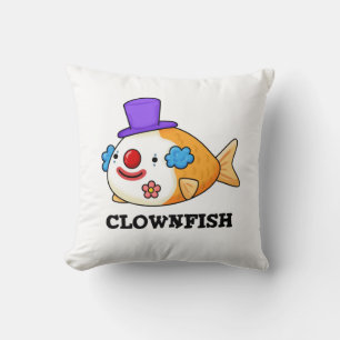 Clownfish Funny Animal Fish Pun Kudde