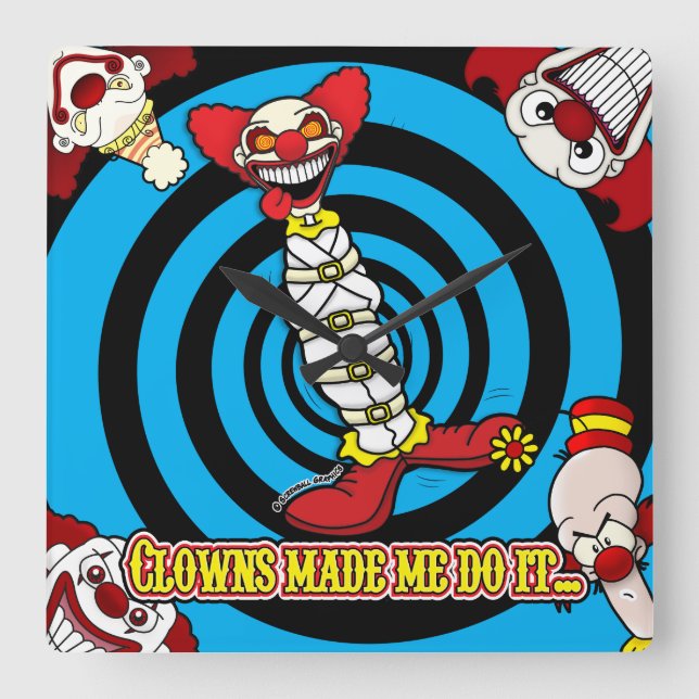 Clowns Made Me Do It! Blue BG Wall Clock Fyrkantig Klocka (Framsida)