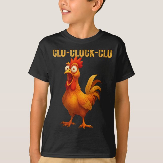 Clu-cluck-clu Funny Rooster Chicken Hilarious Farm T Shirt (Framsida)