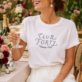 Club Forty Personlig Födelsedags-T-Shirt T Shirt