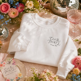 Club Thirty Personlig Födelsedags-Sweatshirt T Shirt