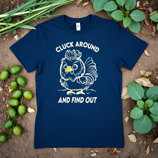Cluck Around and Find Out Funny Angry Chicken Meme T Shirt (Bold, funny chicken tee with edgy humor perfect for fans of sarcastic dad jokes!)