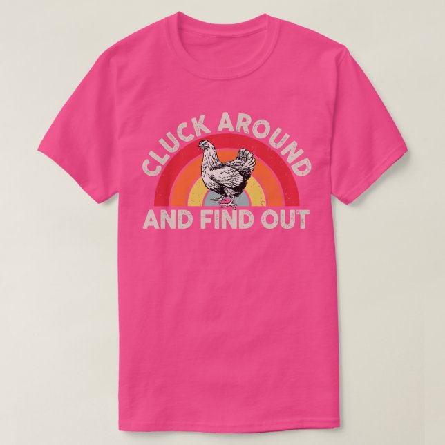 Cluck Around och Find Out Funny Chicken 3 T Shirt (Design framsida)