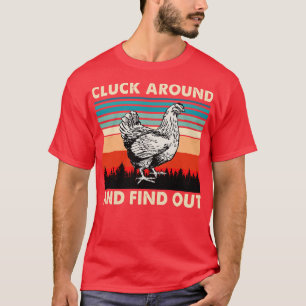 Cluck Around och Find Out Funny Chicken 5 T Shirt