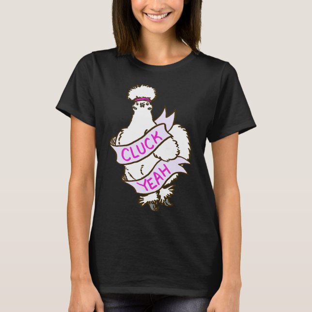 Cluck Ja Silkie Chicken T Shirt (Framsida)