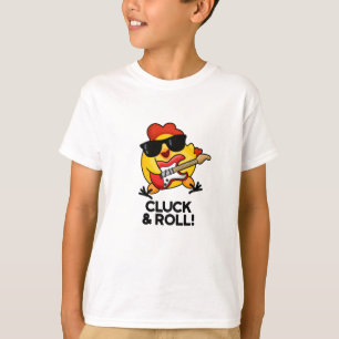 Cluck & Roll Funny Rock n Roll Chicken Pun T Shirt