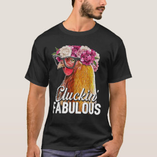 Cluckin Fabulous Blommigt Backyard Chicken Farmer  T Shirt