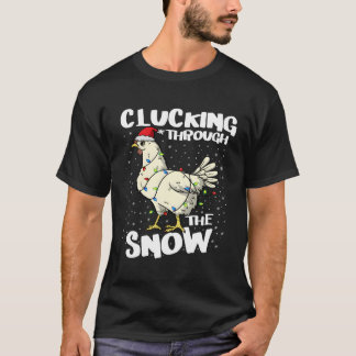 Clucking through Snö Chicken Santa Hat Farmer T Shirt