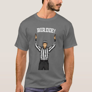 Clueless Sports Fan Referee Birdie Funny Sports fu T Shirt