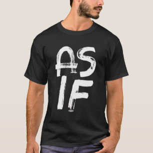Cluless as As if Brushstrokes T Shirt
