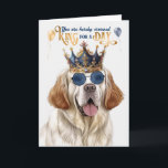 Clumber Spain Hund Kung for Day Funny Birthday Kort<br><div class="desc">Hans höga royal borde bära ett krona på sin födelsedag och denna spanska klumpar hund som kärlek honom,  håller med.</div>