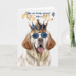 Clumber Spain Hund Kung for Day Funny Birthday Kort