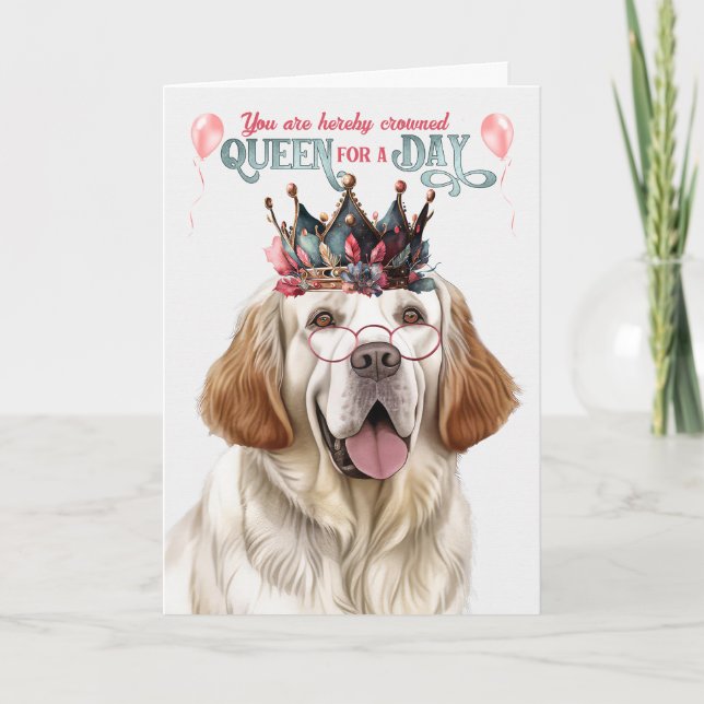 Clumber Spain Hund Queen for Day Funny Birthday Kort (Framsida)