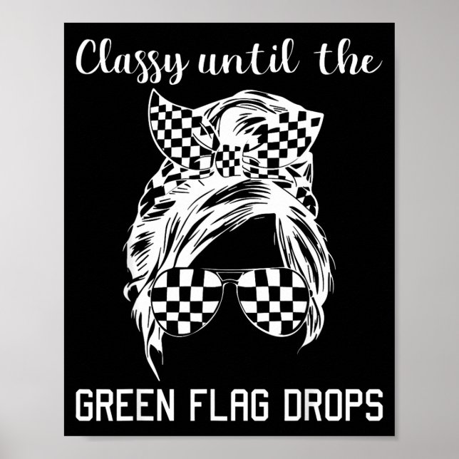 Cly Until The Green Flag Drops Messy Bun Racing Wo Poster (Framsidan)