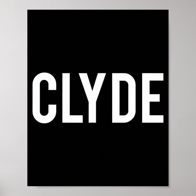 Clyde - Cool New Funny Name Fan Gift Tee  Poster (Framsidan)