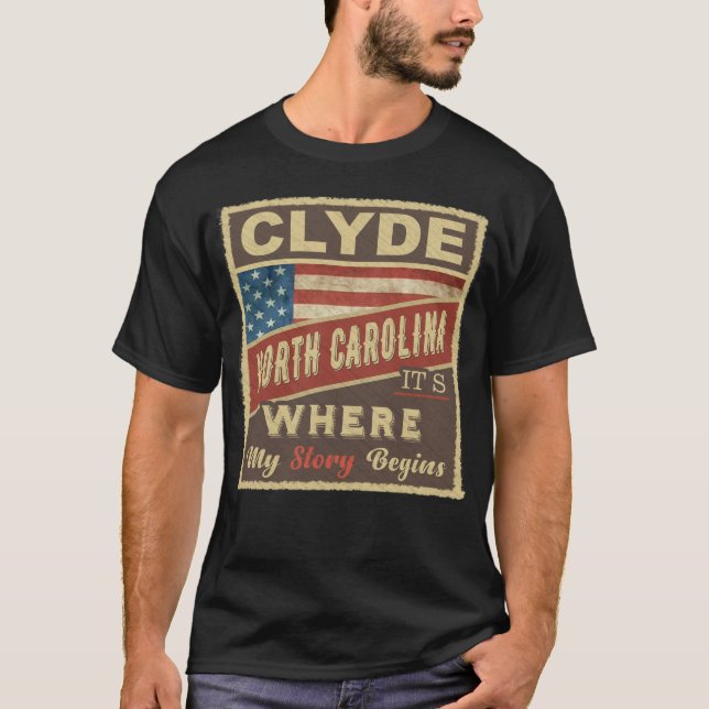 CLYDE, NC Det är där min historia börjar T Shirt (Framsida)