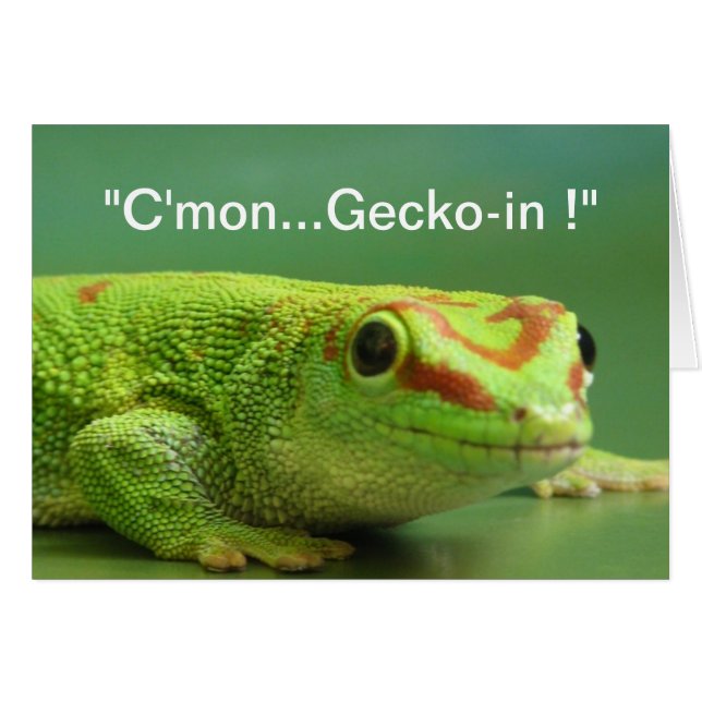 "Cmon...Gecko-in!" Hälsningskort (Framsidan Horizontal)