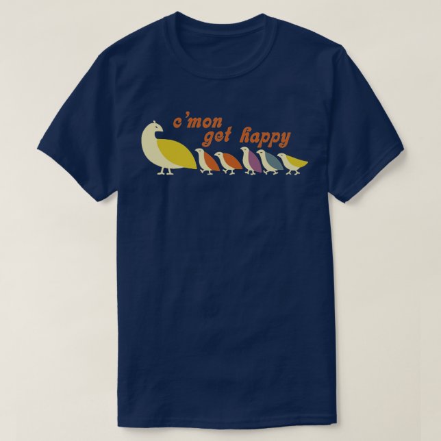 Cmon Get Lycklig T Shirt (Design framsida)