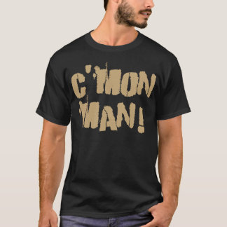 C'mon man! Gammalt guld Tee Shirt