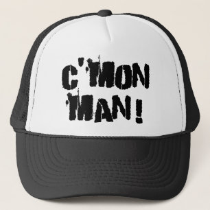 C'mon man! Hatt Truckerkeps