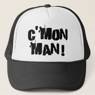 C'mon man! Hatt Truckerkeps