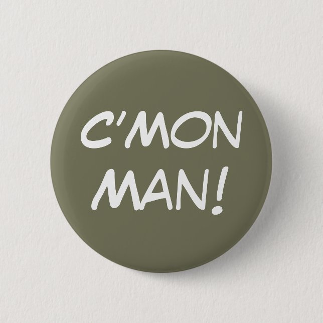 C'Mon Man! Knapp (Framsida)