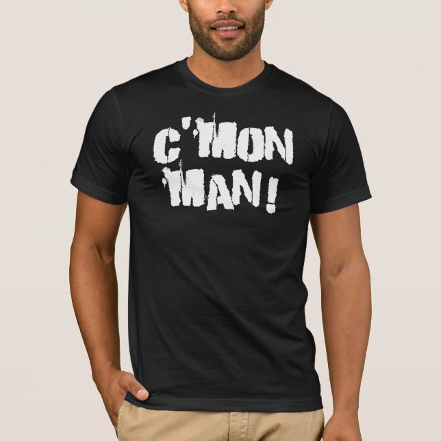 C'mon man!  Vit T-shirt (Framsida)