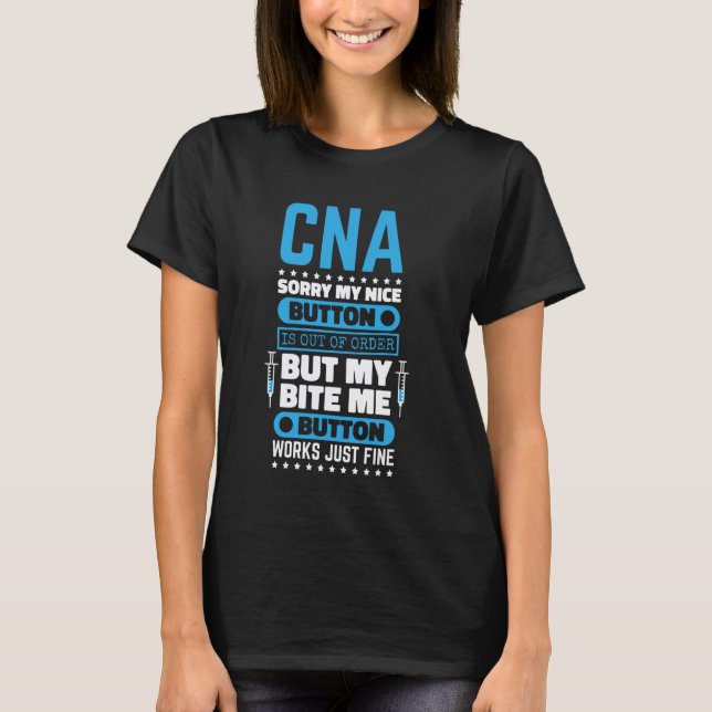 CNA Bite Me Knapp Fungerar Certifierad Sjuksköters T Shirt (Framsida)
