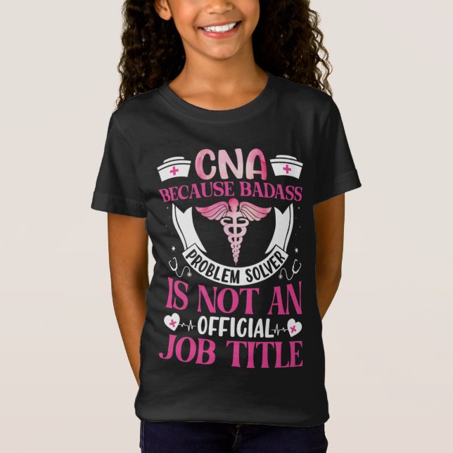 CNA eftersom badass problemlösare T Shirt (Framsida)