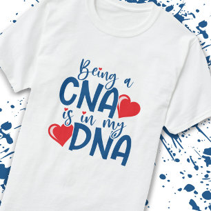 CNA finns i mitt DNA - Auktoriserad Nursing Assist T Shirt