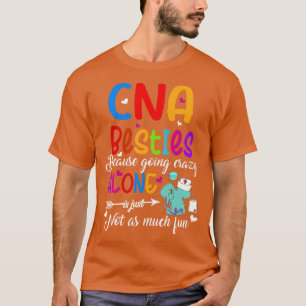 CNA Friends Auktoriserad Nursing Assistant CNA Bes T Shirt