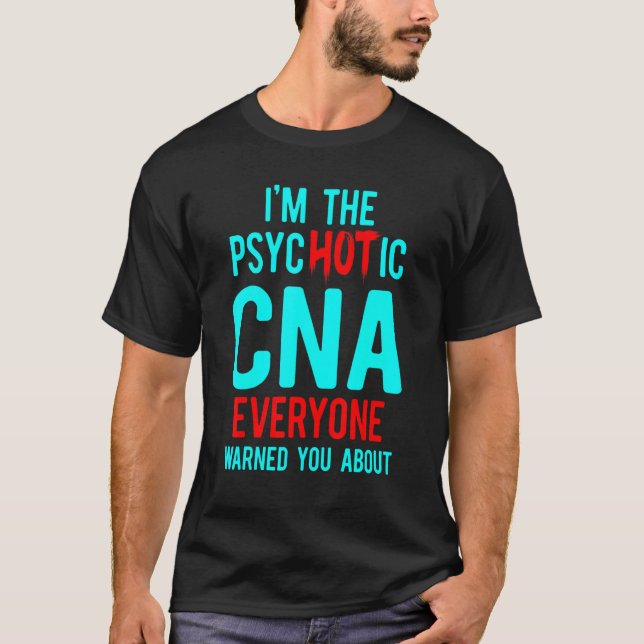 CNA Hot Certifierad Sjuksköterskeassistent T Shirt (Framsida)