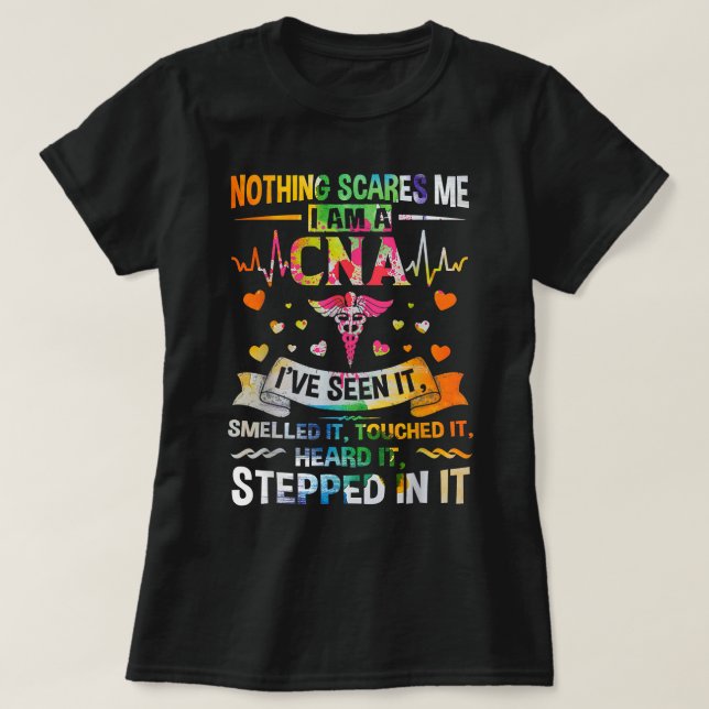 CNA Ingenting Skrämmer mig att jag är CNA Healthca T Shirt (Design framsida)