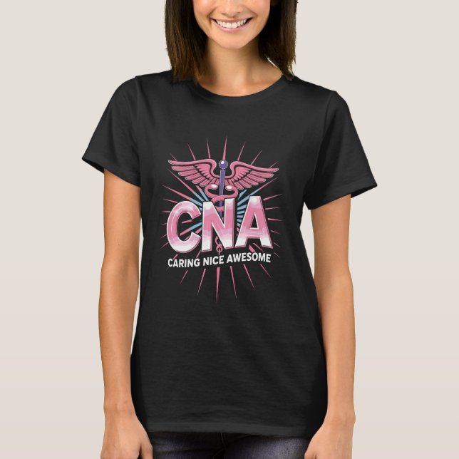 CNA Omvårdande Trevlig Super Certifierad Vårdbiträ T Shirt (Framsida)