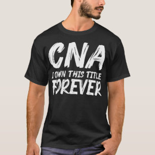 CNA Own Auktoriserad Nursing Assistant T Shirt