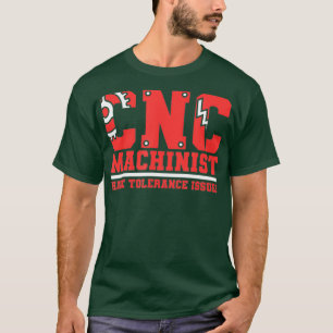 Cnc-datorer har toleransproblem t shirt
