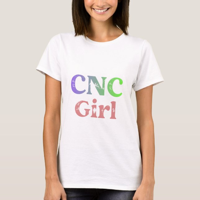 CNC Girl T Shirt (Framsida)