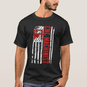 CNC Machinist American Flagga T Shirt