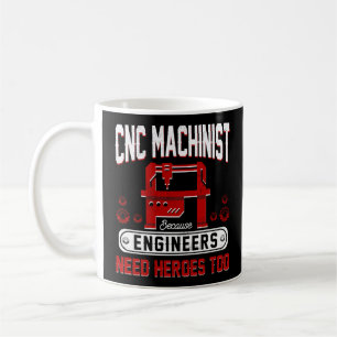 CNC Machinist för att Ingenjör behöver hjältar ock Kaffemugg