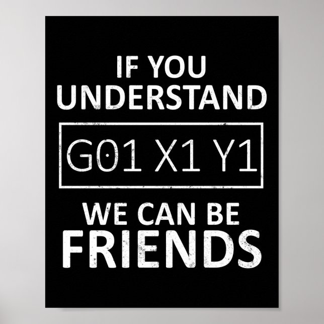 CNC Machinist If You Understand G01 X1 Y1 We Can Poster (Framsidan)