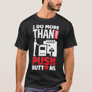 Cnc Machinist Machines jag gör mer än bara tryck B T Shirt